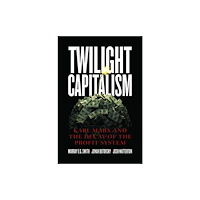 Fernwood Publishing Co Ltd Twilight Capitalism – Karl Marx and the Decay of the Profit System (häftad, eng)