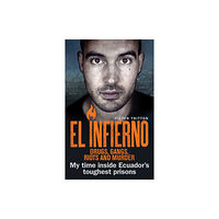 Ebury Publishing El Infierno: Drugs, Gangs, Riots and Murder (häftad, eng)