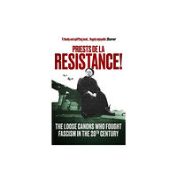 Oneworld Publications Priests de la Resistance! (häftad, eng)