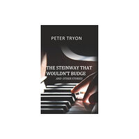 Austin Macauley Publishers The Steinway That Wouldn't Budge (Confessions of a Piano Tuner) (häftad, eng)