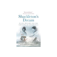 The History Press Ltd Shackleton's Dream (häftad, eng)