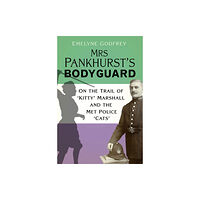 The History Press Ltd Mrs Pankhurst's Bodyguard (inbunden, eng)