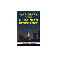 The History Press Ltd War Diary of the Ukrainian Resistance (häftad, eng)