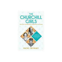 The History Press Ltd The Churchill Girls (häftad, eng)