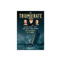 The History Press Ltd The Triumvirate (inbunden, eng)