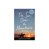 Octopus publishing group The Sun Over The Mountains (inbunden, eng)