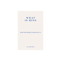 Fitzcarraldo Editions What Is Mine (häftad, eng)