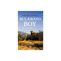 Troubador Publishing Bulawayo Boy (häftad, eng)