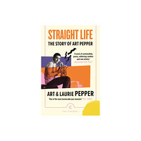 Canongate Books Straight Life: The Story Of Art Pepper (häftad, eng)