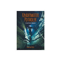 Porto Press Ltd Underwater Potholer (häftad, eng)