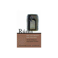 Oneworld Publications Rumi - Past and Present, East and West (häftad, eng)