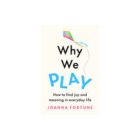 Octopus publishing group Why We Play (häftad, eng)