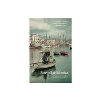 Haus Publishing Farewell to Salonica (häftad, eng)