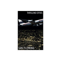 Ian Fleming Publications Limited Thrilling Cities (häftad, eng)