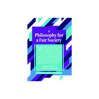 Shepheard-walwyn (publishers) ltd A Philosophy for a Fair Society (häftad, eng)