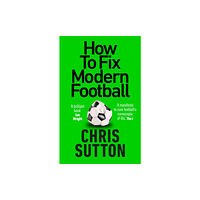 Octopus publishing group How to Fix Modern Football (häftad, eng)