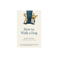 Allen & Unwin Aotearoa New Zealand How to Walk a Dog (häftad, eng)