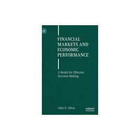 Springer Nature Switzerland AG Financial Markets and Economic Performance (inbunden, eng)