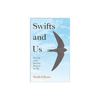 HarperCollins Publishers Swifts and Us (inbunden, eng)