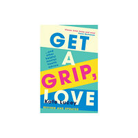 HarperCollins Publishers Get a Grip, Love (häftad, eng)