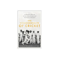 HarperCollins Publishers The Commonwealth of Cricket (inbunden, eng)