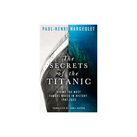 HarperCollins Publishers The Secrets of the Titanic (häftad, eng)
