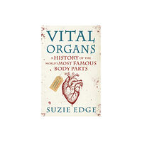 Headline Publishing Group Vital Organs (inbunden, eng)