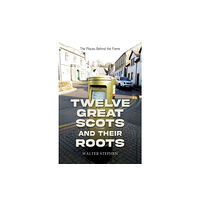 Austin Macauley Publishers Twelve Great Scots and Their Roots (häftad, eng)