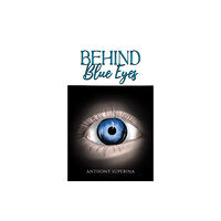 Austin Macauley Publishers Behind Blue Eyes (häftad, eng)