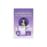 Austin Macauley Publishers Confidentially It’s Insurance (inbunden, eng)