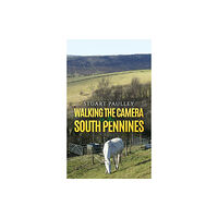 Austin Macauley Publishers Walking the Camera in the South Pennines (häftad, eng)