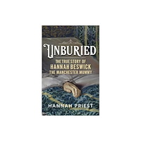 Manchester university press Unburied (inbunden, eng)