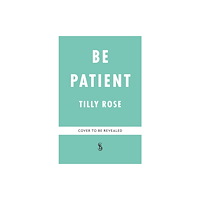 Octopus publishing group Be Patient (inbunden, eng)