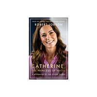 Bonnier Books UK Catherine, the Princess of Wales: The Biography (häftad, eng)