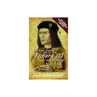 The History Press Ltd The Last Days of Richard III and the fate of his DNA (häftad, eng)