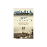 Forefront Books From These Roots (inbunden, eng)