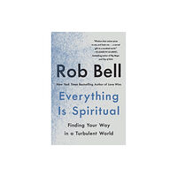 St. Martin's Essentials Everything Is Spiritual (häftad, eng)