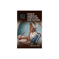 Cambridge University Press Race in American Literature and Culture (inbunden, eng)