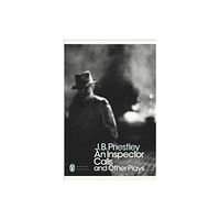 Penguin books ltd An Inspector Calls and Other Plays (häftad, eng)