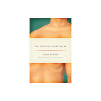 The university of chicago press The Wounded Storyteller (häftad, eng)