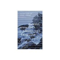 The university of chicago press Iphigenia among the Taurians (häftad, eng)