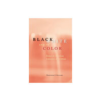 The university of chicago press Black, White, and in Color – Essays on American Literature and Culture (häftad, eng)