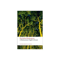 Oxford University Press A Midsummer Night's Dream: The Oxford Shakespeare (häftad, eng)