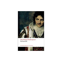 Oxford University Press The Tragedy of King Richard III: The Oxford Shakespeare (häftad, eng)