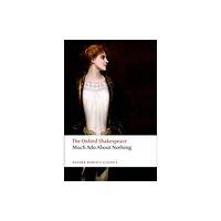 Oxford University Press Much Ado About Nothing: The Oxford Shakespeare (häftad, eng)