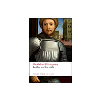 Oxford University Press Troilus and Cressida: The Oxford Shakespeare (häftad, eng)