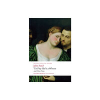 Oxford University Press 'Tis Pity She's a Whore and Other Plays (häftad, eng)