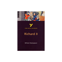 Pearson Education Limited Richard II (York Notes Advanced) English Literature Study Guide - for 2026, 2027 exams (häftad, eng)