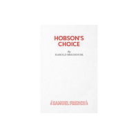 Samuel French Ltd Hobson's Choice (häftad, eng)