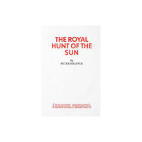 Samuel French Ltd The Royal Hunt of the Sun (häftad, eng)